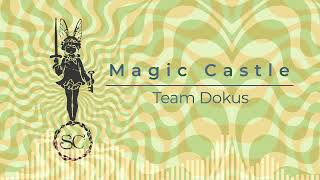 Team Dokus - Magic Castle