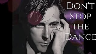 Bryan Ferry - Don't Stop the Dance (Remastered Audio) HQ