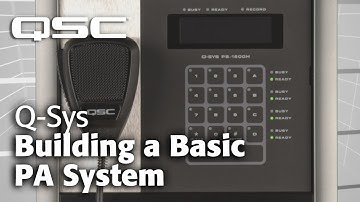 Q-SYS: Public Address - Part A (Building a Basic System)