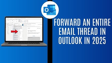 How To Forward An Entire Email Thread In Outlook In 2025 | Outlook Tips and Tricks
