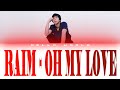 Raim - Oh my love /Текст, песни , караоке/