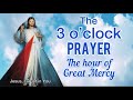 Three o&#39;Clock Prayer /Catholic prayer/The Hour of Great Mercy /Divine Mercy Three o&#39;Clock Habit