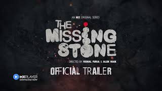 The Missing Stone Official Trailer Mx Player Original Web Series