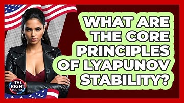 What Are The Core Principles Of Lyapunov Stability?