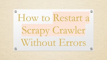 How to Restart a Scrapy Crawler Without Errors