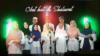 OBAT HATI & SHALAWAT (Badar,Tholaal badaru) - Cover