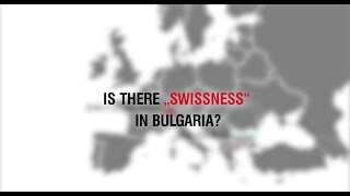 Is there SWISSNESS in Bulgaria – the experience of Swiss companies