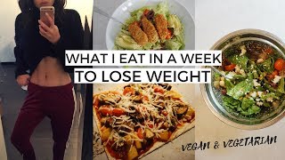 HOW I LOST 12 POUNDS | WHAT I EAT IN A WEEK TO LOSE WEIGHT