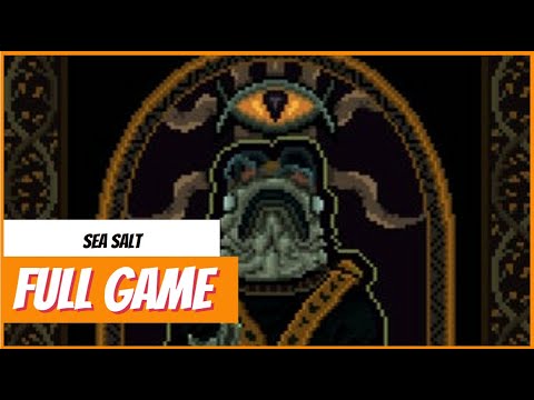 Sea Salt Full Playthrough : No Commentary