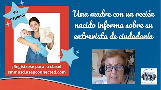 Una madre con un recién nacido informa sobre su entrevista de ciudadanía