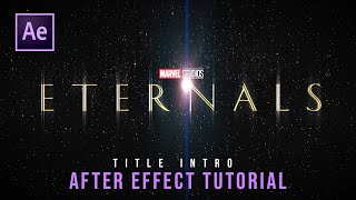 Marvel Studios Eternals 3D Logo Animation After Effect Tutorial