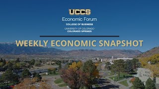 UCCS Economic Forum | Weekly Snapshot Video | July 16, 2024