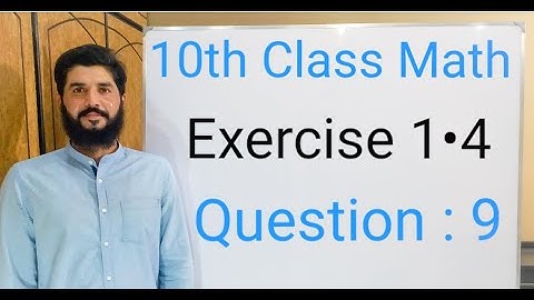 10th class Math Exercise 1.4 Question 9 |  Balochistan Board | FREE EDUCATION | Muhammad Hilal