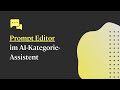 So nutzt du den Prompt Editor im AI-Kategorie-Assistent