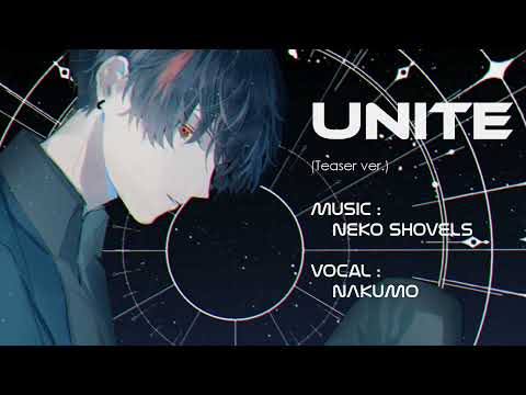 UNITE [Teaser] / AIナクモ（NAKUMO）【NEKO SHOVELS】