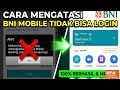 Cara Mengatasi BNI Mobile Tidak Bisa Login || Cara Atasi BNI Mobile Gagal Masuk