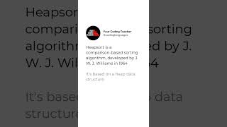 Heapsort is a comparison-based sorting algorithm, developed by J. W. J. Williams in 1964  It's ba...