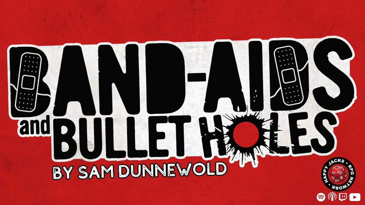 Band-Aids & Bullet Holes | One-Shot | Happy Jacks RPG