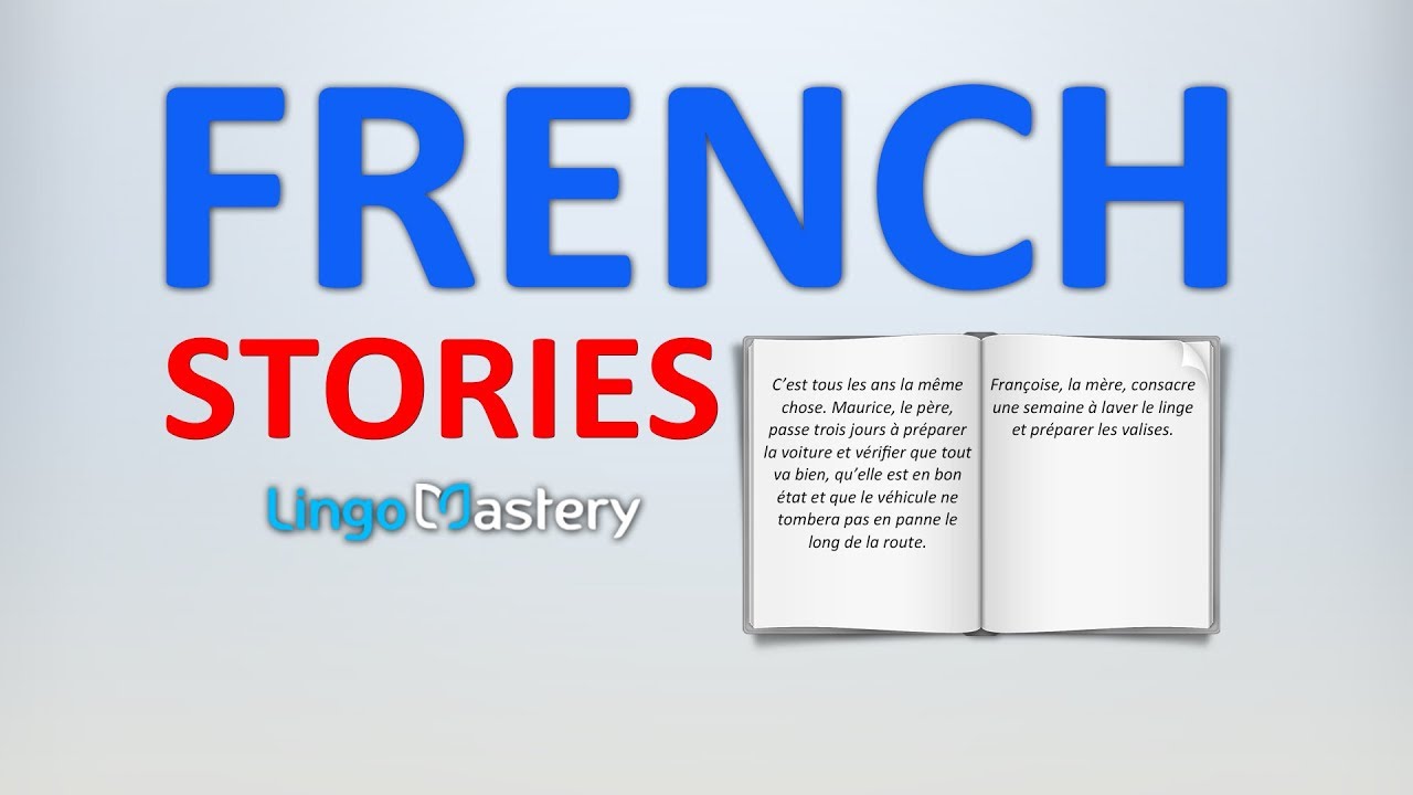 French story. Reading in French. French reading. Intermediate French. French History.