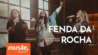 Mari Borges e Casa Worship (Julliany Souza e Leo Brandão) - Fenda da Rocha (Ao Vivo)