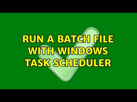 Run a batch file with windows task scheduler (3 Solutions!!)