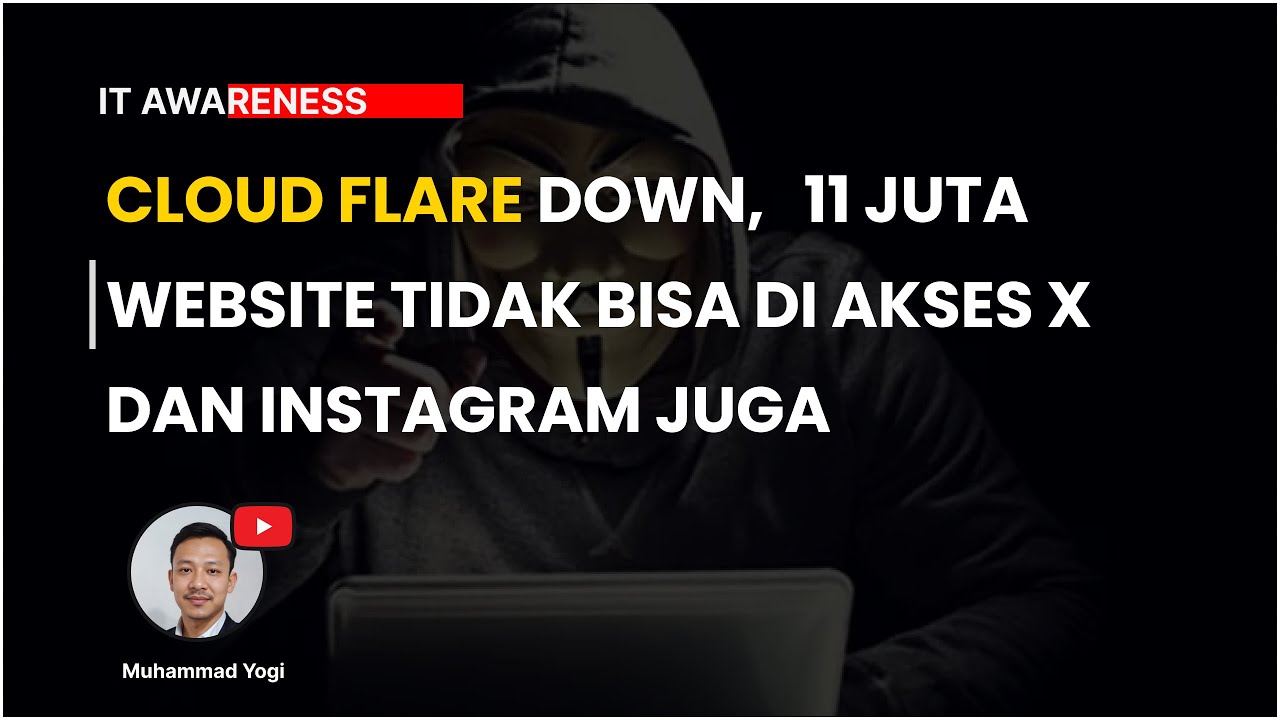 CLOUDFLARE DOWN 11 JUTA WEBSITE TIDAK BISA DIBUKA