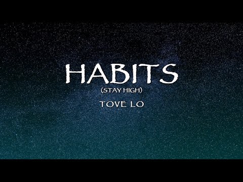 Tove Lo - Habits (Stay High) (Lyrics)