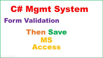 C# System Concepts Ep.01 : Form Validation - MS Access Save/Insert