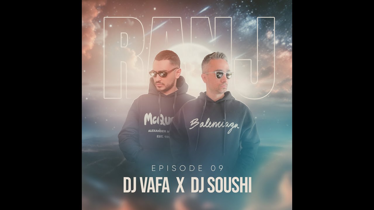 RANJ 9   DJ Soushi and DJ Vafa        