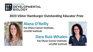 Alana O’Reilly and Dara Ruiz-Whalen_Viktor Hamburger Outstanding Educator Prize