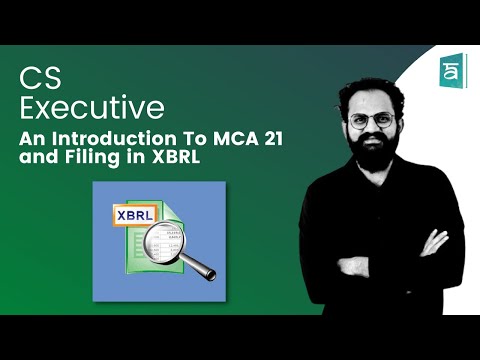 An Introduction To MCA 21 and Filing in XBRL | Practical Overview of CS | CS Executive | Part 1