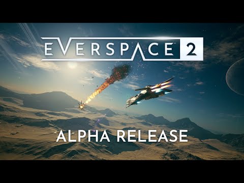 EVERSPACE 2 Official Alpha Gameplay Trailer