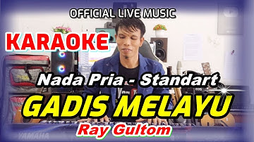KARAOKE LAGU BATAK GADIS MELAYU - NADA STANDART PRIA -  D = DO