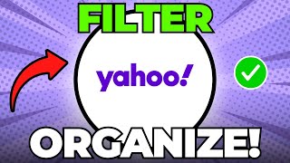 How to Filter and Organize Yahoo Email [Easy Guide]