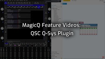 MagicQ Feature Videos: Q-Sys Plugin