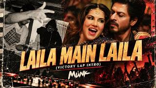 Laila Main Laila ('Victory lap Intro') - MUNK Edit