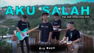 Download Lagu AKU SALAH - ERY BAYU - NEW VERSION ( OFFICIAL MUSIC VIDEO ) MP3