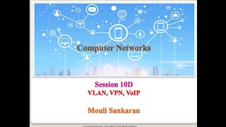 Computer Networks: VLAN, VPN, IP Tunneling, WAN and VoIP