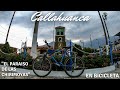 Callahuanca || en bici || El Paraíso de las Chirimoyas || Cicloturismo