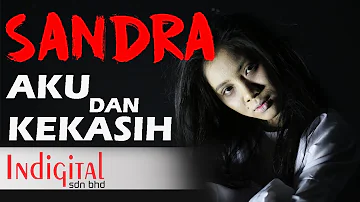 Sandra - Aku Dan Kekasih (Official Lyric Video)