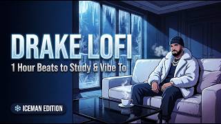 If Drake Made Lofi Beats 🦉 | 1 Hour Mix | ICEMAN Album Vibes