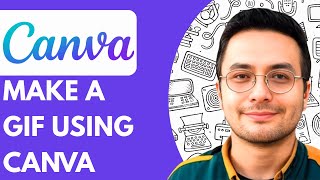 How to Make a GIF Using Canva (Full 2025 Guide)