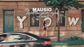 Mausio - Love In Your Eyes feat. Bibiane Z (Musicvideo by Stefan Gulden & Technotrulla)