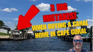 Thinking about buying a canal home in Cape Coral? Watch out for these costly canal home mistakes.