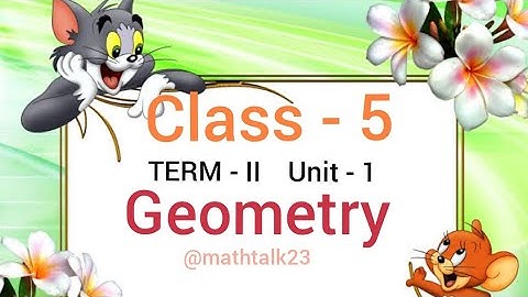 class 5  Term - II unit 1 Geometry