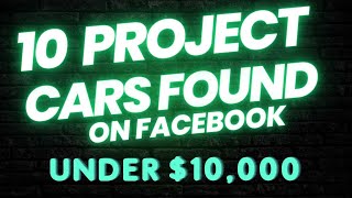 10 Great Classic Project cars under $10,000 found on Facebook Marketplace ep1