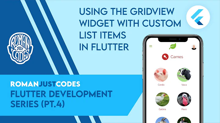 Using the GridView Widget with Custom List Items - Flutter Dev Series by Roman Just Codes (S1E4)