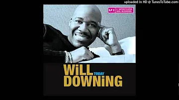 Will Downing  One step closer