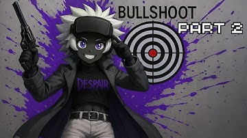 Stupid FPS Box Room - H3VR: Bullshoot [#2]