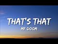 MF DOOM - That&#39;s That (Lyrics)
